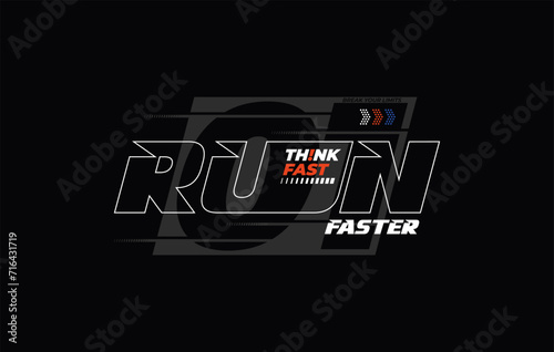 run faster typography tee shirt design ,vector illustration .	