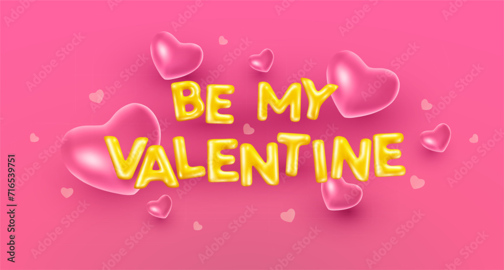 Vector romantic illustration of pink color heart and golden word be my valentine. 3d style holiday design of letter with heart on pink background for love