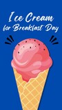 Blue Illustrative Ice Cream for Breakfast Day template 
