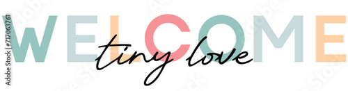 Welcome baby - card template with a multi-colored inscription. Vector illustration for gender reveal party	
