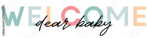 Welcome baby - card template with a multi-colored inscription. Vector illustration for gender reveal party	
