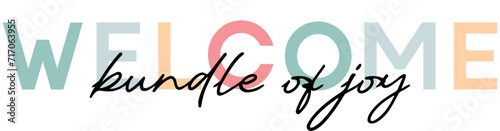 Welcome baby - card template with a multi-colored inscription. Vector illustration for gender reveal party	
