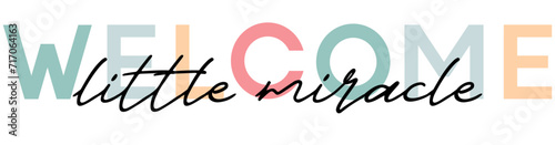 Welcome baby - card template with a multi-colored inscription. Vector illustration for gender reveal party	
