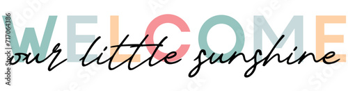 Welcome baby - card template with a multi-colored inscription. Vector illustration for gender reveal party	
