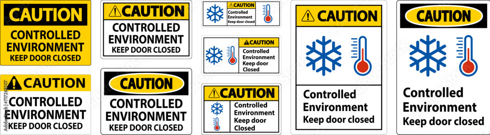 Caution Sign, Controlled Environment Keep Door Closed Caution Sign, Controlled Environment Keep Door Closed