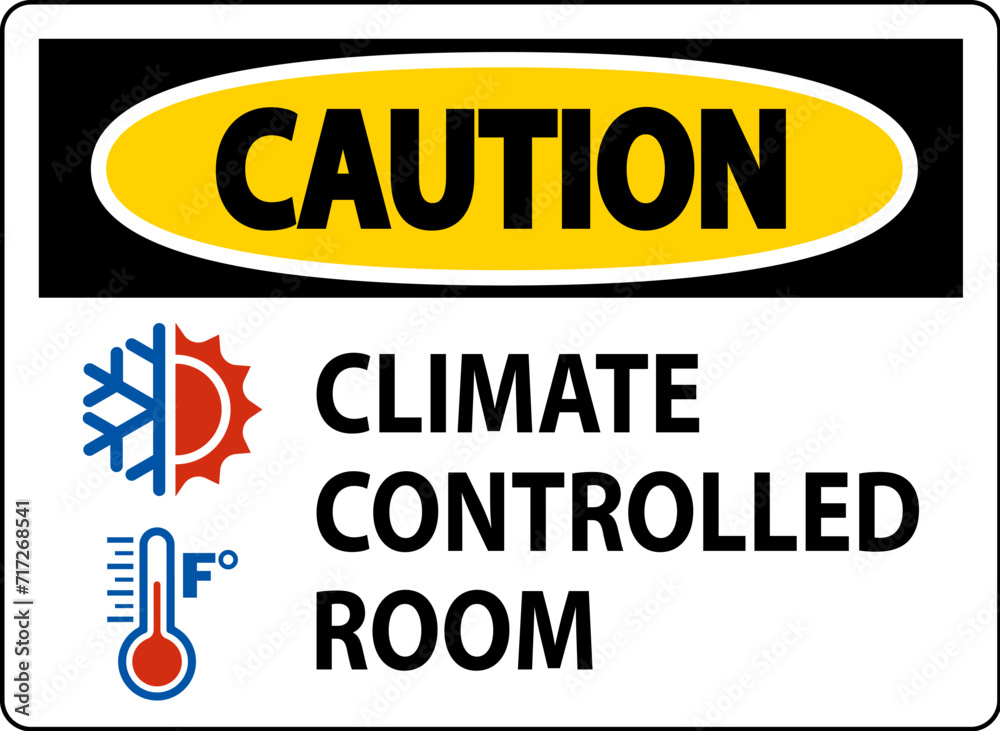 Door Caution Sign, Keep Doors Closed, Climate Controlled Room Door Caution Sign, Keep Doors Closed, Climate Controlled Room