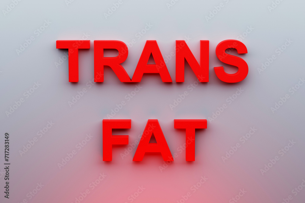 Red 3D title TRANS FAT in food - shining illuminated. Red 3D title TRANS FAT in food - shining illuminated.