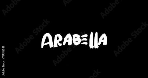 Arabella Women Name in Grunge Dissolve Transition Effect of Animated Bold Text Typography on Black Background