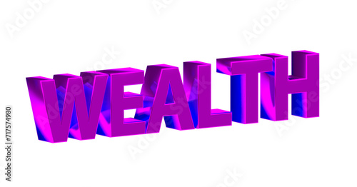 Wealth, Wohlstand, Reichtum, Vermögen, Luxus - pinke plakative 3D-Schrift, Freisteller, Rendering