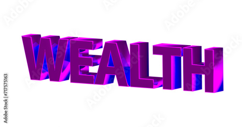 Wealth, Wohlstand, Reichtum, Vermögen, Luxus - pinke plakative 3D-Schrift, Freisteller, Rendering