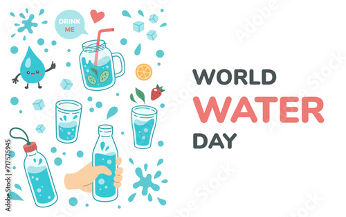 World water Day banner, postcard with water in glass, jar, glass bottle and text. Hand drawn Vector illustration for international holiday. Cartoon style, flat design. Drink more water concept.