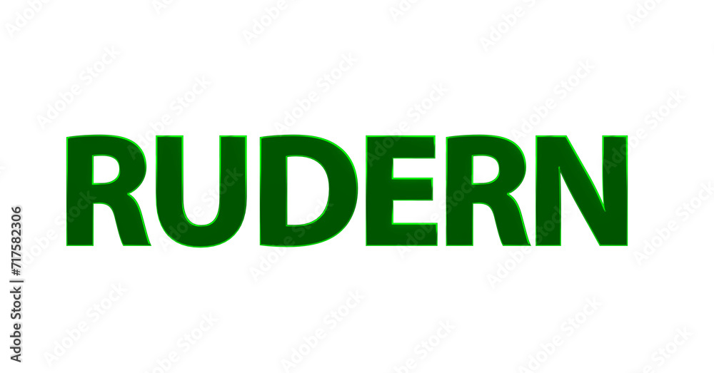 Rudern - plakative grüne
3D-Schrift, Wassersport, Sportart, Ruderboot, Paddeln, Ausdauertraining, Teamarbeit, Wettkampf, Fitness, Gleichgewichtstraining, Körperkoordination, Rendering, Freisteller