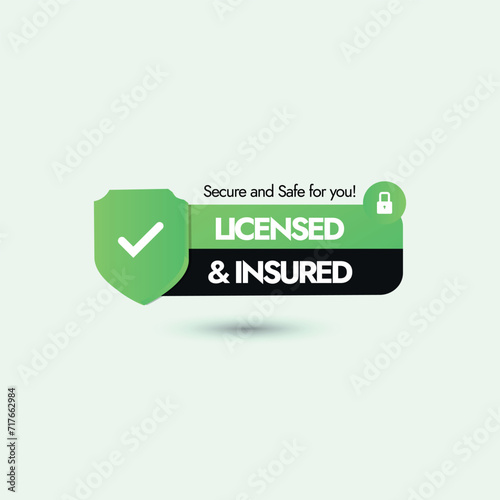 Licensed and insured. Licensed and insured banner with lock label and stamp design. Safe and secure for you. Sticker label for guarantee and warranty