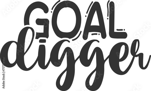 Goal Digger - Hustle Illustration