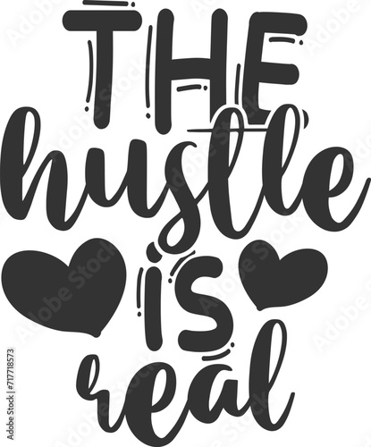The Hustle Is Real - Hustle Illustration