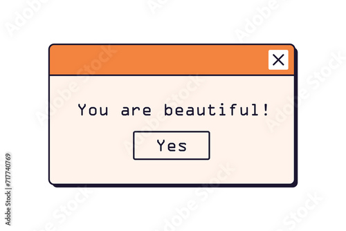 Retro computer dialog window with compliment. System message box in 90s, 00s design style. User-friendly interface, communication concept. Flat graphic vector illustration isolated on white background