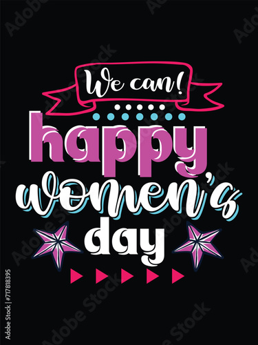 Women's Day T-shirt Design typography lettering shirt vector