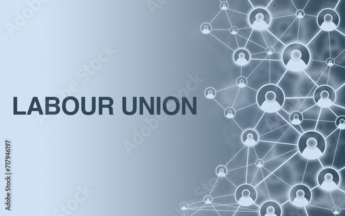 labour union - association of workers' interests to represent their economic, social and cultural interests, illustration with networked people, trade union