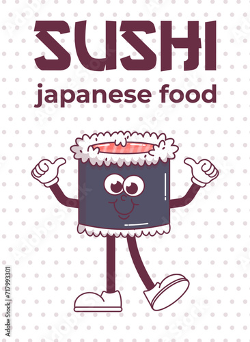 Vintage Japanese food character Sushi. Roll mascot groovy style psychedelic smile. Cartoon design poster seafood for bar, restaurant. Retro vector illustration.