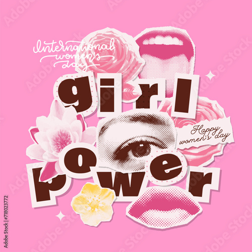 Girl power greeting card vintage halftone design. 8 march happy women s day collage with female eye, lips and flowers. International spring floral torn out zine papers illustration. Vector