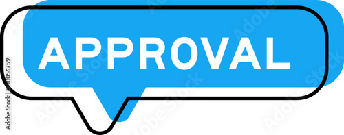 Speech banner and blue shade with word approval on white background