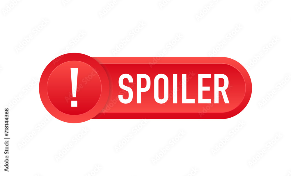 Spoiler alert vector sign, Alert message. Creative design of spoiler alert advise. Vector illustration Spoiler alert vector sign, Alert message. Creative design of spoiler alert advise. Vector illustration