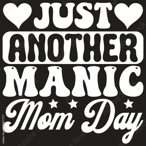 Just Another Manic Mom Day