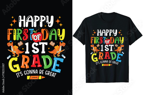 Happy first day of 1st grade it’s gonna be grade Kindergarten T shirt design