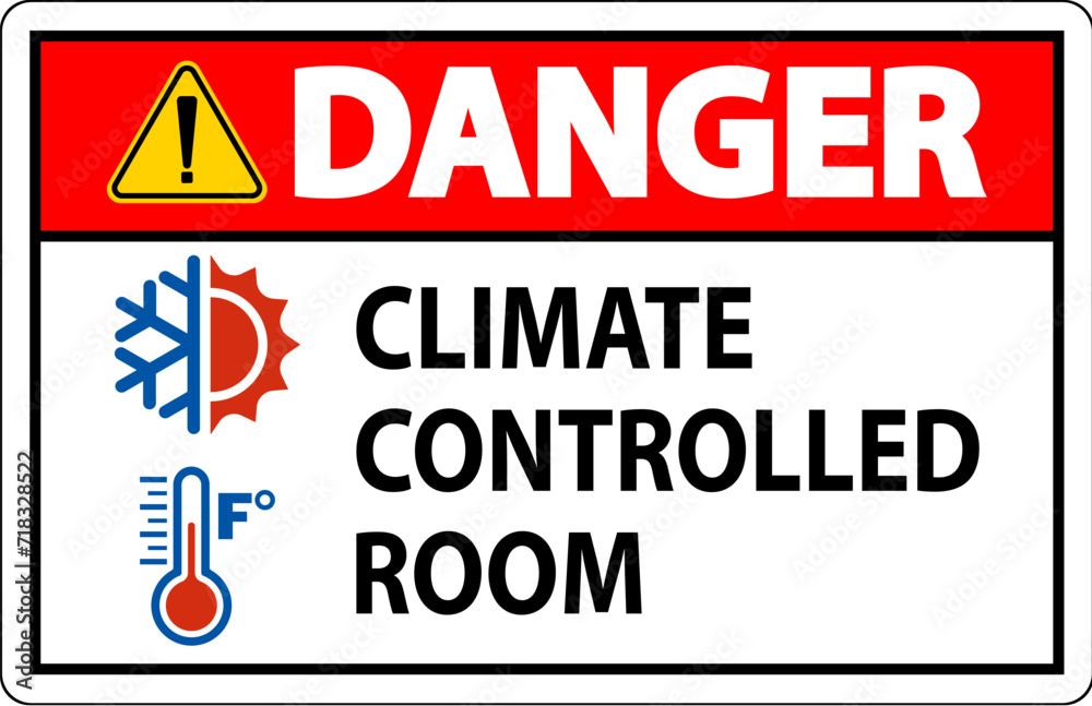 Door Danger Sign, Keep Doors Closed, Climate Controlled Room