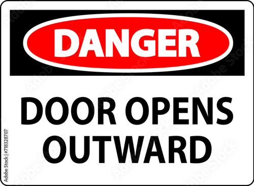 Danger Sign Door Opens Outward
