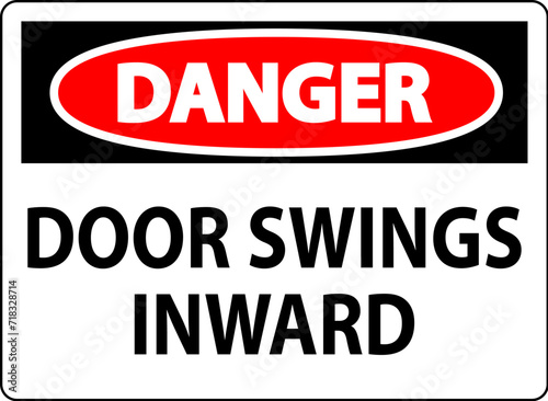 Danger Sign  Door Swings Inward