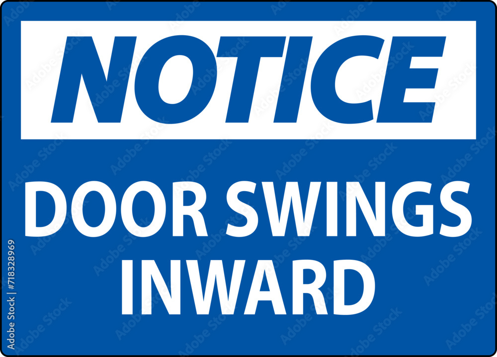 Notice Sign, Door Swings Inward