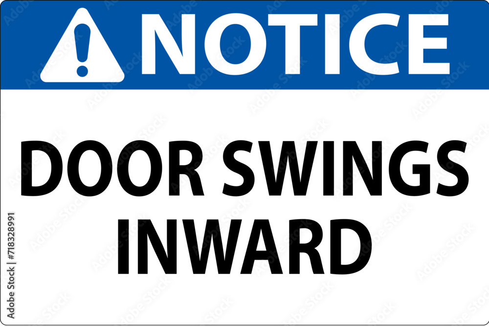 Notice Sign, Door Swings Inward