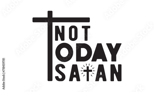 not today satan svg,christian svg,jesus svg,Jesus Christian svg t-shirt design Bundle,Retro christian svg,funny christian svg,Printable Vector Illustration,Holiday,Cut Files Cricut,Silhouette,png