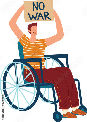 Young adult male in a wheelchair holding a sign that says 'NO WAR' with a smile. Peaceful protest, disability inclusion, activism, vector illustration.