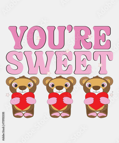 You   re Sweet   Valentine   s Day  Valentine Eps  Valentine Sublimation  Love  Valentine Quote  Heart  Candy  Sweet  Groovy  Retro  Retro Valentines  Pink 