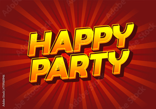 Happy party. text effect in modern style.eye catching color. 3D look