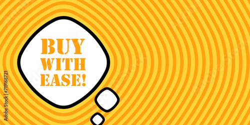 Speech bubble with Buy with ease text. Boom retro comic style. Pop art style. Vector line icon for Business and Advertising