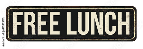 Free lunch vintage rusty metal sign