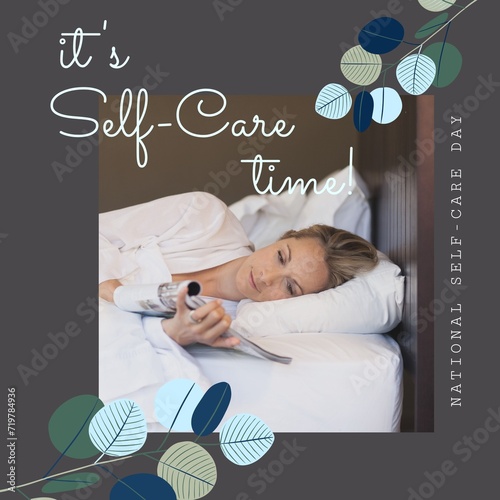 Composition of it's self-care time text over caucasian woman lying on bed on grey background