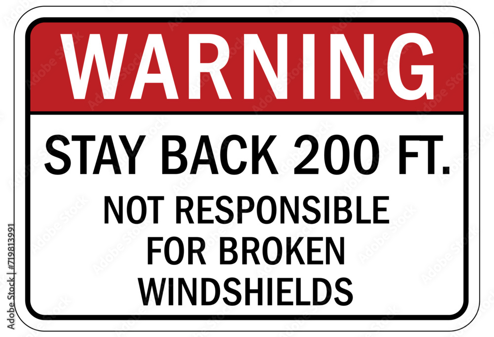 Truck safety sign stay back over 200 feet