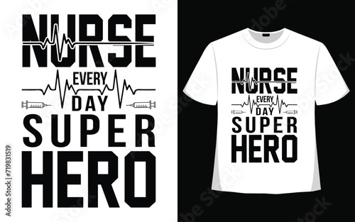 Nurse everyday superhero t shirt design best t shirt design illustation.