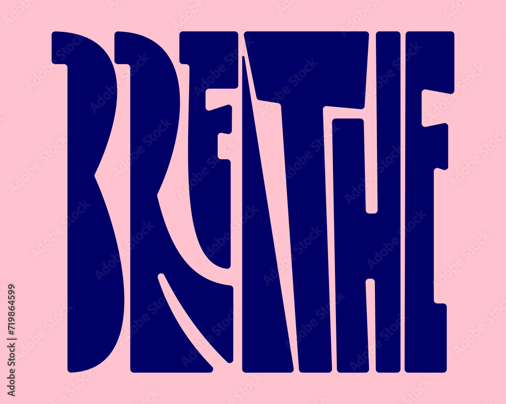 BREATHE text typography lettering typerface illustration vector artwork element poster, sticker, t shirt design editable