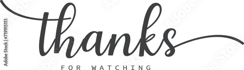 Thanks for watching. Typography Design Inspiration. Stylized calligraphic inscription Thank for watching you in one line