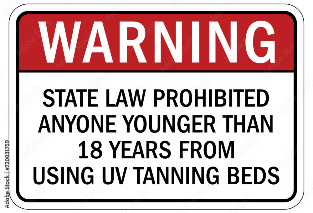 Ultraviolet safety sign state law prohibited anyone younger than 18
