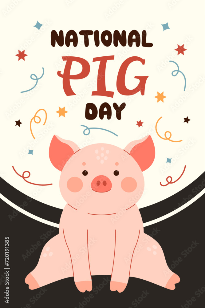 National pig day poster. Sitting piglet postcard. Farm animal character cartoon illustration. Piggy day banner. National pig day poster. Sitting piglet postcard. Farm animal character cartoon illustration. Piggy day banner.