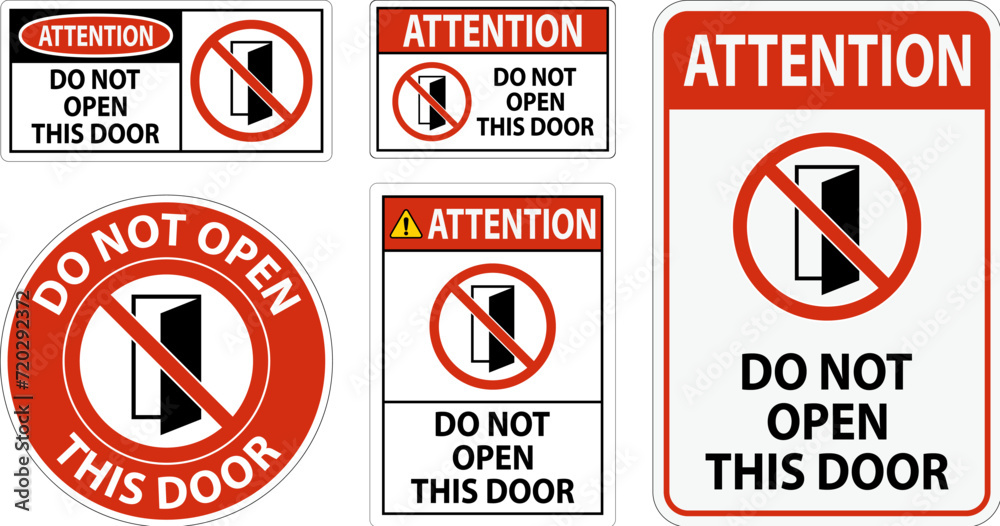 Attention Sign, Do Not Open This Door Attention Sign, Do Not Open This Door