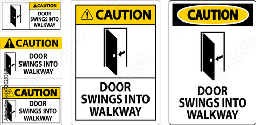 Caution Sign, Door Swings Into Walkway