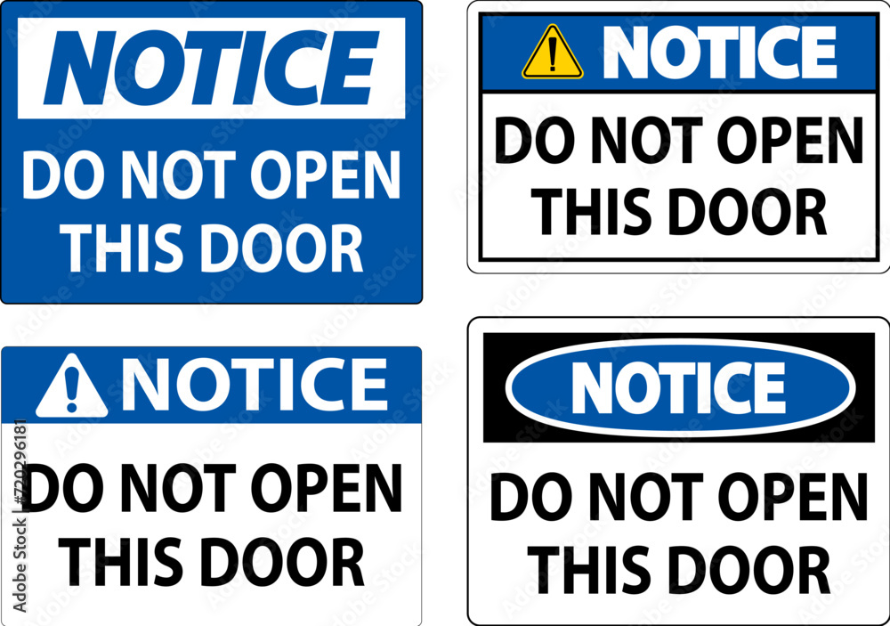 Notice Sign, Do Not Open This Door Notice Sign, Do Not Open This Door