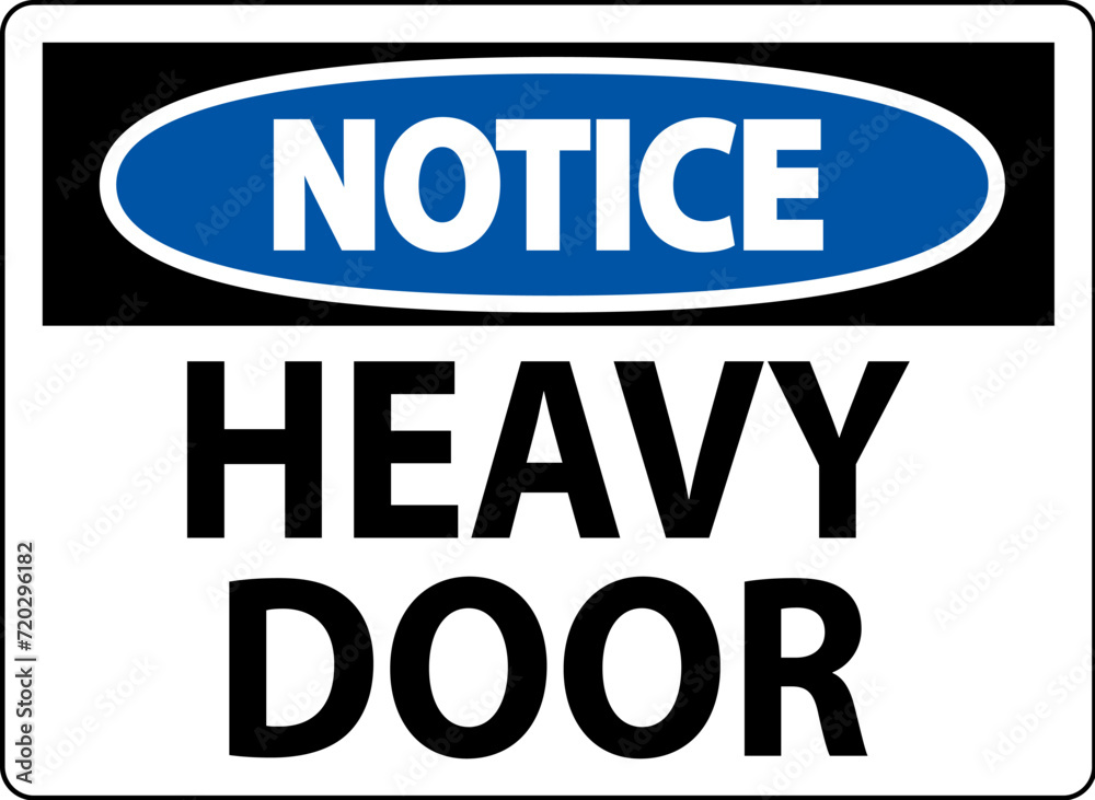 Notice Sign, Heavy Door